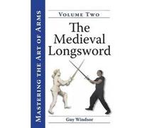 Mastering the Art of Arms, Volume 2 - [Version Originale] Guy Windsor (Auteur)
