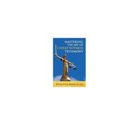 Mastering The Art Of Expert Witness Testimony
