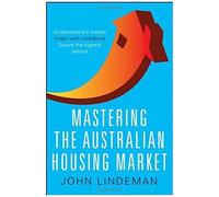 Mastering The Australian Housing Market