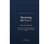 Mastering the Basics: Venture Capital, Made Simple