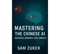 MASTERING THE CHINESE AI: DEEPSEEK MINIMAX QWEN KIMI