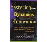 Mastering the Dynamics of Innovation