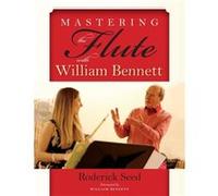 Mastering The Flute With William Bennett Roderick Seed, William Bennett (Auteur)