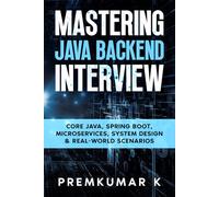 Mastering the Java Backend Interview: Core Java, Spring Boot, Microservices, System Design & Real-World Scenarios