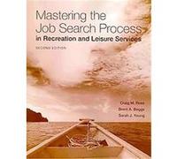 Mastering the Job Search Process in Recreation and Leisure Services Craig Ross (Auteur)