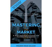 Mastering The Market: A Dual Approach To Client And Customer Engagement