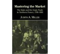Mastering the Market Judith A. Miller (Auteur)