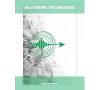 Mastering The Message: Speak With Impact