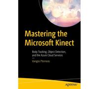 Mastering The Microsoft Kinect