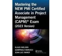 Mastering The New Pmi Certified Associate In Project Management (Capm)® Exam (2023 Version)