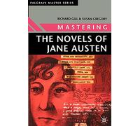 Mastering the Novels of Jane Austen