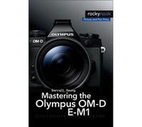 Mastering the Olympus OMD EM1 by Darrell Young Darrell Young (Auteur)
