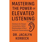 Mastering the Power of Elevated Listening