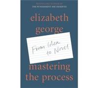 Mastering the Process by Elizabeth George Elizabeth George (Auteur)