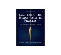 Mastering the Requirements Process: Getting Requirements Right