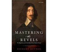 Mastering the Revels - Dutton Richard Academy Professor of English The Ohio State University - Oxford University Press - Livre en Anglais - Hardback Dutton Richard Academy Professor of English The Ohi