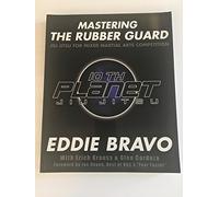 Mastering the Rubber Guard: Jiu-jitsu for Mixed Martial Arts Competition