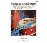 Maîtriser les rudiments – Méthode pas à pas pour les 40 rudiments P.a.s. – Alfred Music