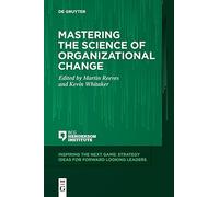 Mastering The Science Of Organizational Change