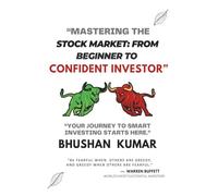 “Mastering the Stock Market: From Beginner to Confident Investor”