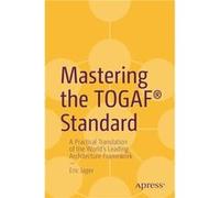 Mastering the TOGAF Standard - Eric Jager - APress - Livre en Anglais - Paperback Eric JagerEric Jager (Auteur)