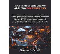 Mastering The Use Of Arduino Portenta C33: A new power-management library, expanded Zephyr RTOS support, and enhanced compatibility with Portenta carrier boards