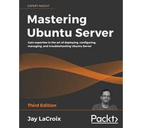 Mastering Ubuntu Server - Third Edition
