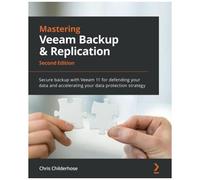 Mastering Veeam Backup & Replication - Second Edition