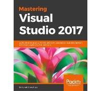 Mastering Visual Studio 2017