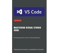 Mastering Visual Studio Code