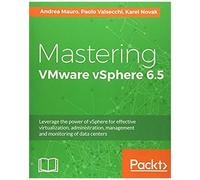 Mastering Vmware Vsphere 6.5