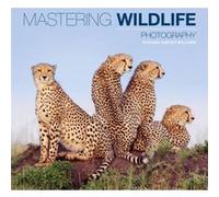 Mastering Wildlife Photography by R Garveywilliams Inconnu (Auteur)
