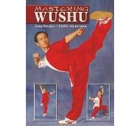 Mastering Wushu