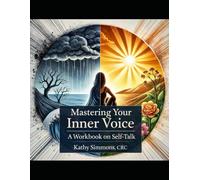 Mastering Your Inner Voice: A Workbook on Self-Talk