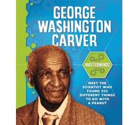 Masterminds: George Washington Carver