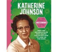 Masterminds Katherine Johnson by Izzi Howell Izzi Howell (Auteur)