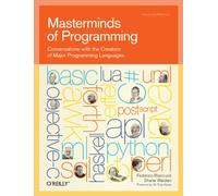 Masterminds of Programming Federico Biancuzzi (Auteur)