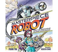 Masterpiece Robot: And The Ferocious Valerie Knick-Knack