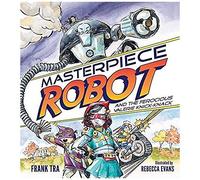 Masterpiece Robot: And The Ferocious Valerie Knick-Knack