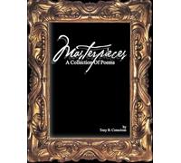 Masterpieces: A Collection of Poems