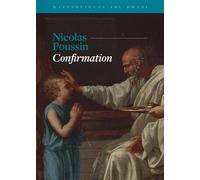 Masterpieces Abu Dhabi - Nicolas Poussin, Confirmation /anglais