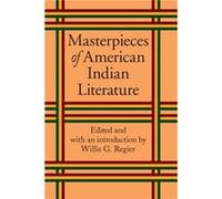 Masterpieces of American Indian Literature Ed Regier (Auteur)