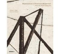 Masterpieces of American Modernism From the Vilcek Collection by William C. Agee Lewis C Kachur, William C Agee (Auteur)