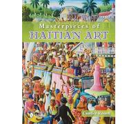 Masterpieces of Haitian Art: Seven Decades of Unique Visual Heritage