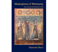 Masterpieces Of Metonymy - From Ancient Greek Times To Now