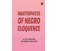 Masterpieces of Negro Eloquence