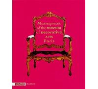 Masterpieces Of The Museum Of Decorative Arts Paris