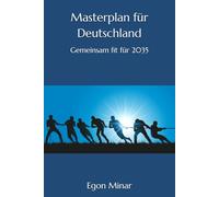 Masterplan für Deutschland: Gemeinsam fit für 2035