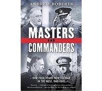 Masters and Commanders Andrew Roberts (Auteur)