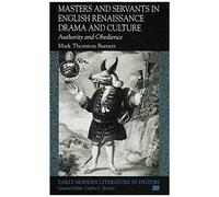 Masters And Servants In English Renaissance Drama And Culture
